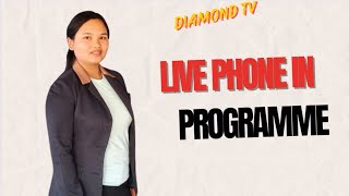 LIVE PHONE IN PROGRAMME FILM ESHEI  || 11TH  MAY 2024 DIAMOND TV