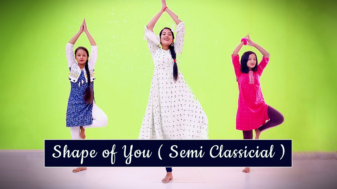 Semi Classical Dance Performance Shape of You  Indian Semi Classical Dance Cover  91 93114 95339