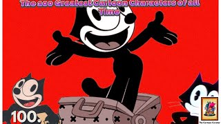 THE 100 GREATEST CARTOON CHARACTERS OF ALL TIME - 100. Felix the Cat