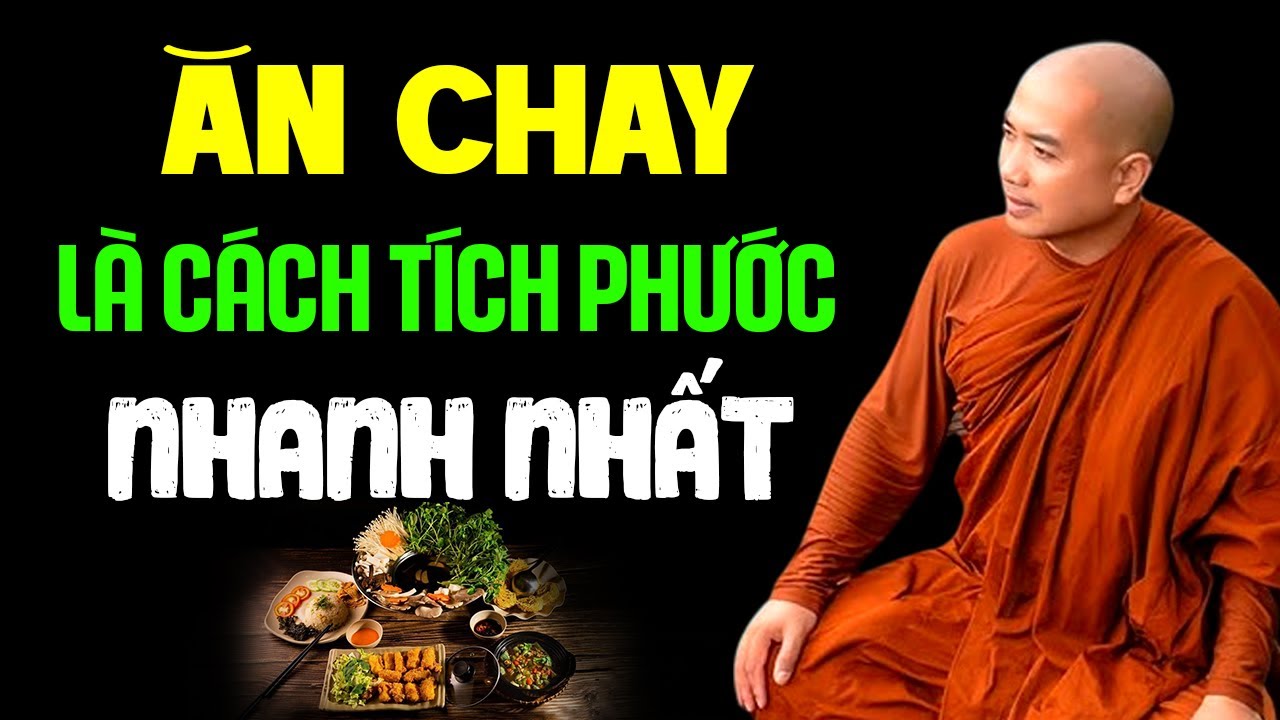 ĂN CHAY ĐỂ SỐNG KHỎE VÀ TÍCH PHƯỚC DÀI LÂU | Thầy Minh Niệm