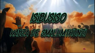 Kabza De Small, Mthunzi - Isibusiso (Lyrics)