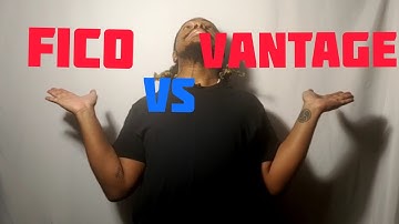 FICO vs. VANTAGE - Credit Scoring Models - Credit Scores Explained