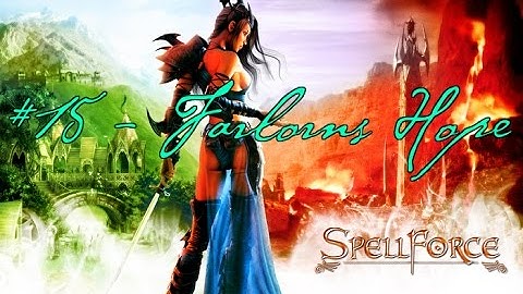 SpellForce The Order of Dawn #15   Farlorns Hope