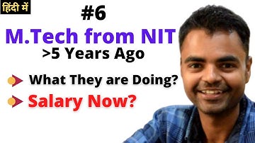 Those Completing M.Tech from NIT 5 Years Back What They are Doing Today, Salary They are Getting