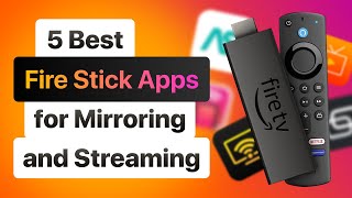 5 Best Fire Stick Apps for Mirroring and Streaming [2024] by iObserver: iPhone & iPad apps 5,860 views 3 months ago 6 minutes, 28 seconds