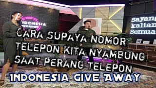 Cara menang perang telepon INDONESIA GIVE AWAY terbaru || Supaya nomor kita bisa nyambung..!!