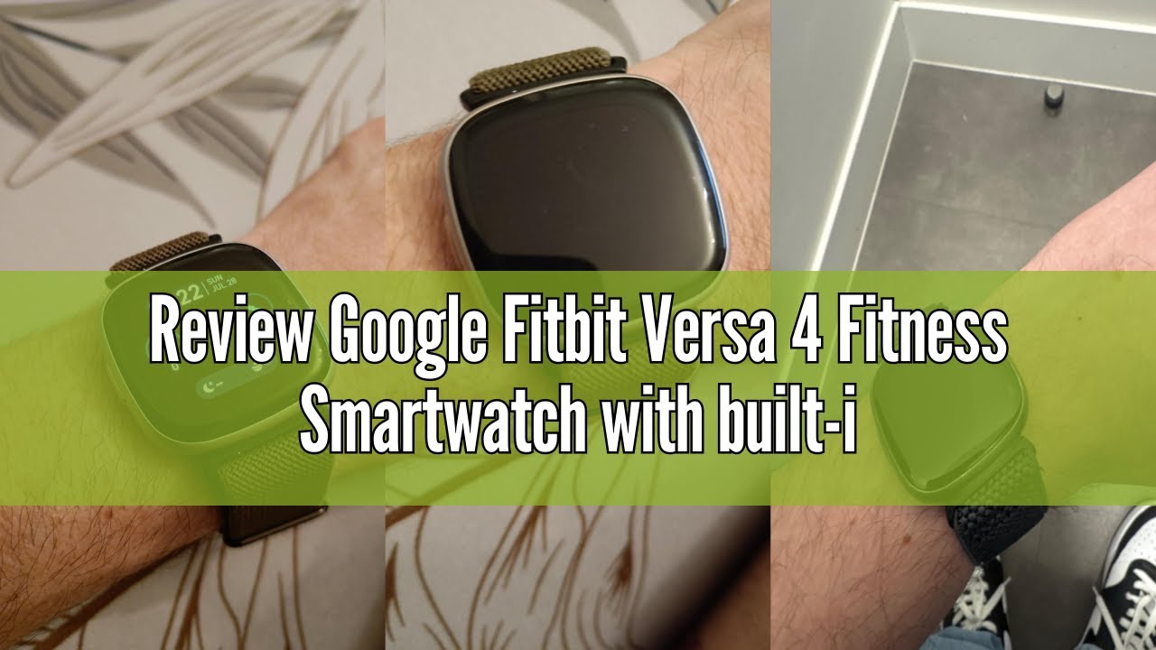 Review Google Fitbit Versa 4 Fitness Smartwatch with built-in GPS and ...