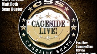 Cageside Live! WWE SummerSlam-fallout Raw (August 24, 2015)