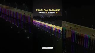 Asia's largest chhath Puja Ghat Bilaspur 😍#shorts#shortsvideo #chathpuja#ghat#bilaspur
