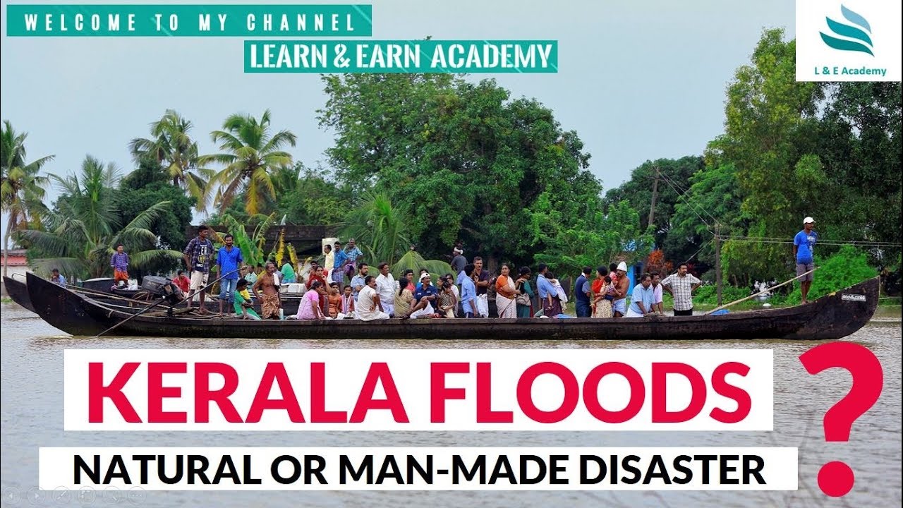 Kerala Floods ? || Natural or Man-made Disaster ? ||