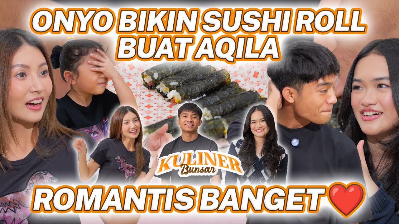 ONYO BIKIN SUSHI ROLL PENUH CINTA UNTUK AQILA