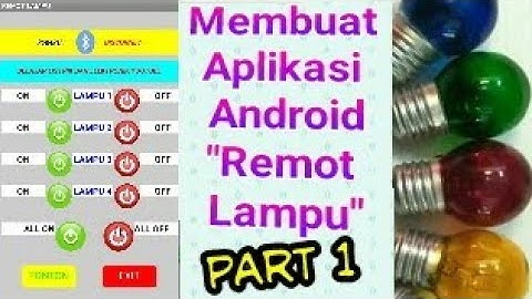 Cara membuat aplikasi saklar remot lampu part 1 || mit app inventor