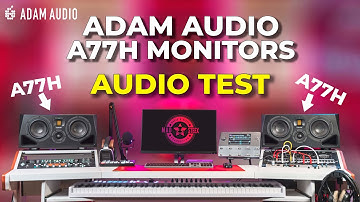 AUDIO TEST of the new Adam Audio A77H Studio Monitor Speakers