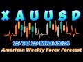 Gold xauusd 25 to 29 mar 2024 american weekly forex forecast forexanalysisweeklyforexforecastgold