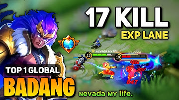 17 KILL! EXP Lane Badang Best Build 2022 [ Top 1 Global Badang Gameplay  ] By ɴevada ᴍʏ life. - MLBB