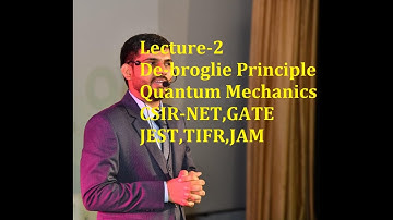 Lecture-2 Quantum Mechanics for CSIR-NET I GATE I JEST I TIFR I JAM