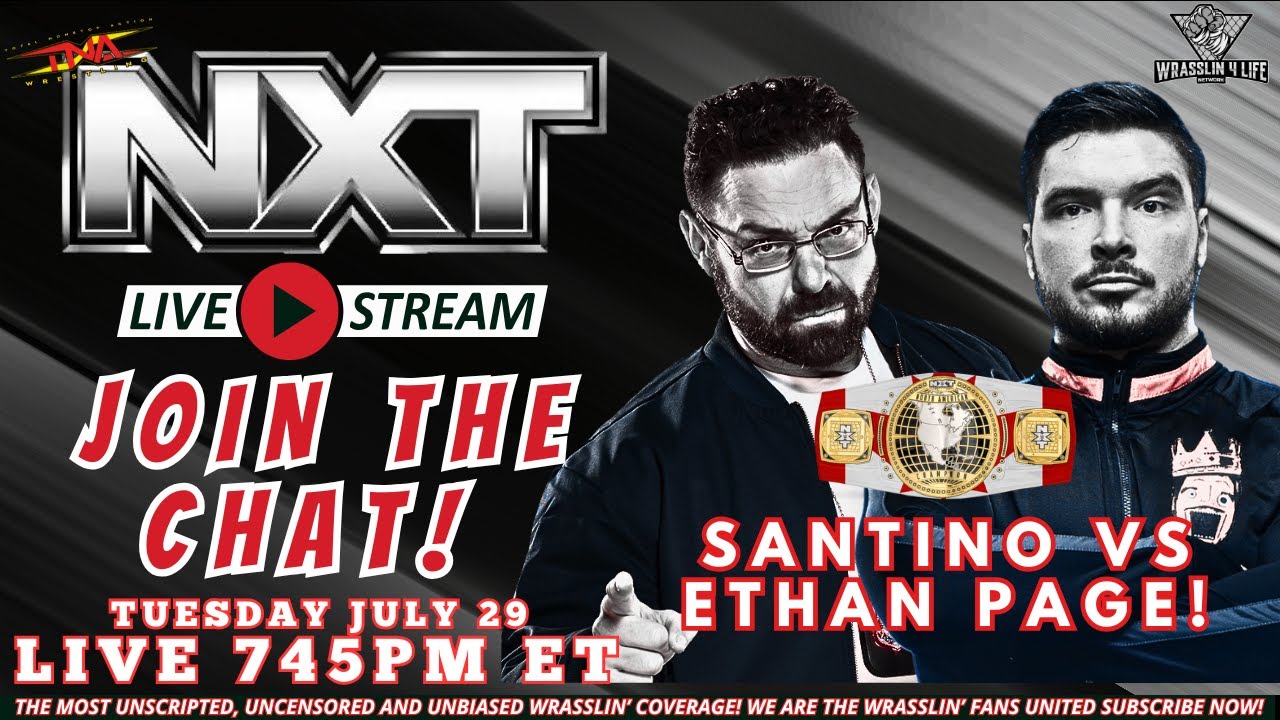 Nxtnaa WWE NXT Live Stream - Ethan vs Santino and More! Join us! (July 29 ...