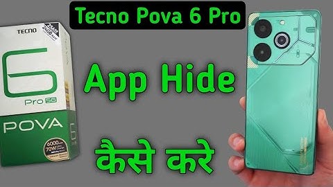 Tecno Pova 6 Pro app hide kaise kare, how to hide apps in tecno, tecno phone me app kaise chipaye