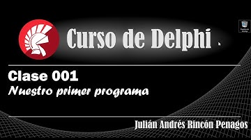 Curso de Delphi   Clase 001   Nuestro primer programa