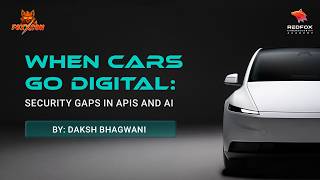 Modern Vehicles mein AI aur API Security Gaps | Daksh Bhagwani at FOXXCON