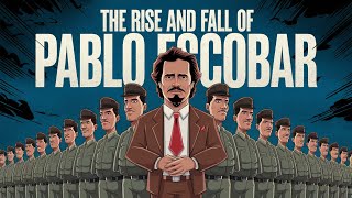 The Rise and Fall of Pablo Escobar