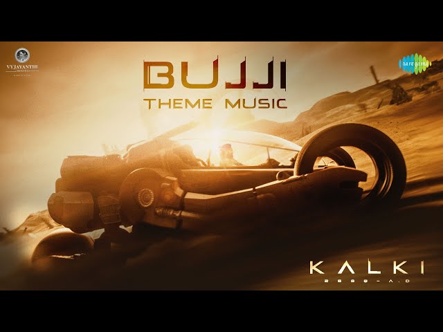Bujji Theme Music | Kalki 2898 AD | Prabhas | Santhosh Narayanan | Nag Ashwin class=