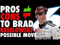 The PROS and CONS of Brad Keselowski Moving to Roush