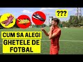 CUM SA ALEGI GHETELE DE FOTBAL | IMPROVED FOOTBALL