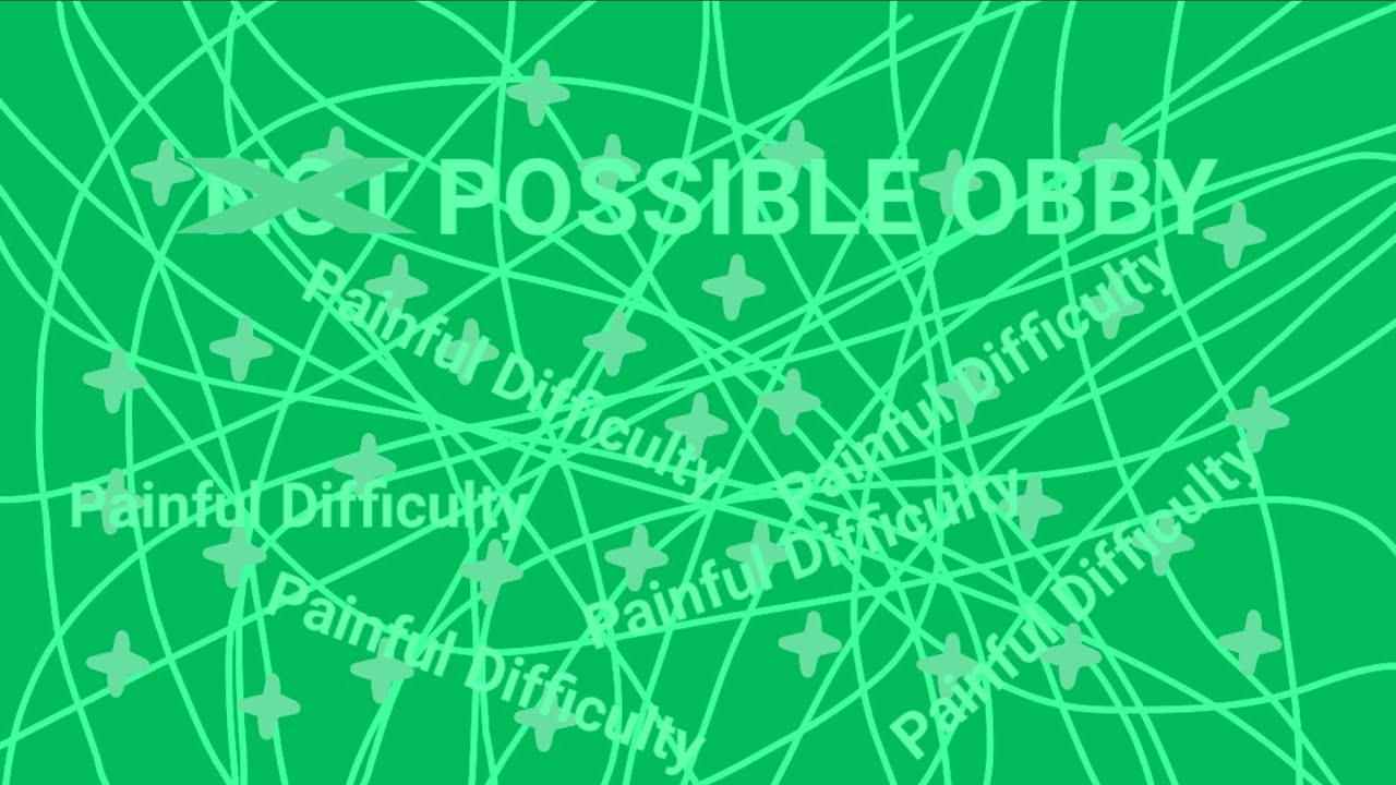 Not Possible Obby / Painful Difficulty