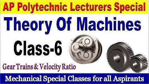 theory of Machines class-6  gear and gear trains special class for all aspirants By SRINIVASMech