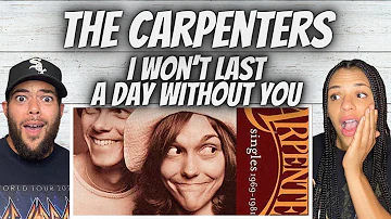 WE LOVE THEM!| FIRST TIME HEARING The Carpenters -  I Won't Last A Day Without You REACTION