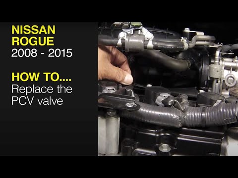 Nissan Rogue (2008 - 2015) - Replace the PCV valve