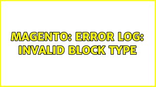 Magento: Error Log: Invalid block type