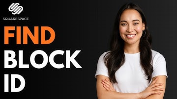 How to Find Block ID In Squarespace [QUICK GUIDE]