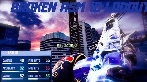 The Ultimate ASM 10 Gunsmith Lodout Fast ADS Good Bullet spread accuracy and Low Recoil.