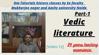 Vedic Literature (Shruti Literature) Part 1 By Om Tutorials Yogesh sharma sir.