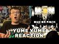 ABSOLUTE OOK BANGER!! - Yume Yume by One Ok Rock REACTION