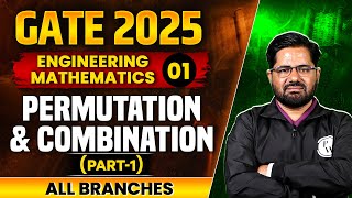 Engineering Mathematics l Permutation and Combination (Part 01) | GATE 2025 - For All Branches