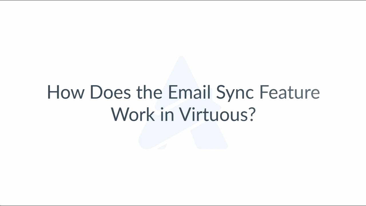 How Does the Email Sync Feature Work in Virtuous?