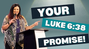 Your Luke 6:38 Promise | Brenda Kunneman