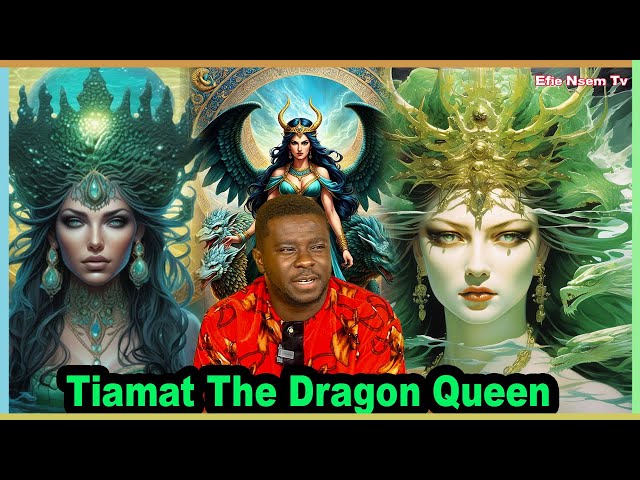 Tiamat the Secret Goddess vs Nana Wusu | efie nsem class=