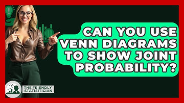 Can You Use Venn Diagrams To Show Joint Probability? - The Friendly Statistician