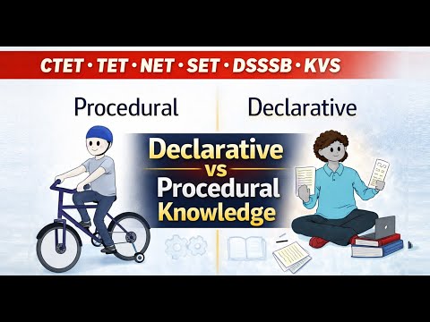 Declarative v/s Procedural Knowledge 🤯 | Most Important Comparison | Learning & Cognition |CTET 2026