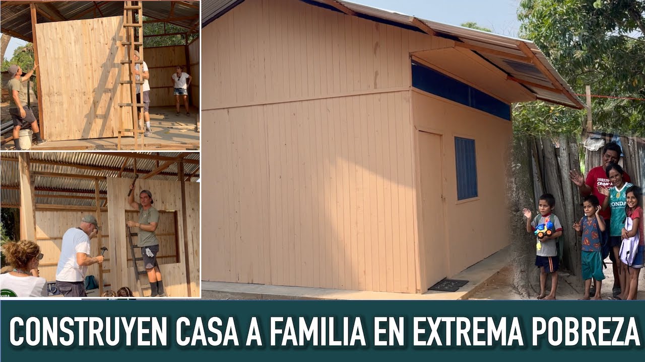 Fabrican casa humanitaria a familia en extrema pobreza - YouTube