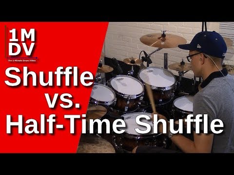 1MDV - The 1-Minute Drum Video #117 : Shuffle vs. Half-Time Shuffle