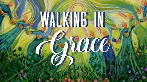 WALKING IN GRACE, 1 Peter 5:5-9