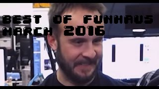 Best of Funhaus: Month of March 2016