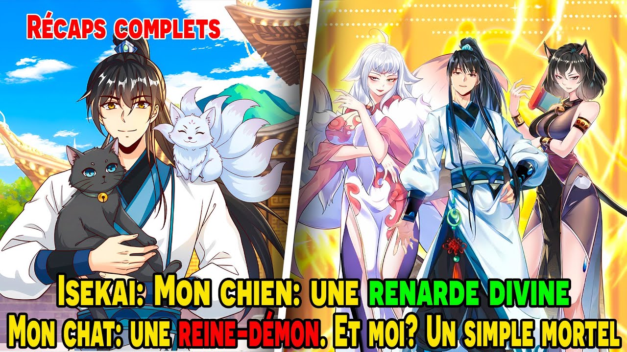 [COMPLET] Isekai: Mon chien: une renarde divine. Mon chat: une reine-démon. Et moi? Un simple mortel