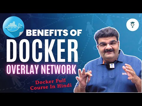 Ep 69/135 | Why Choose Docker Overlay Network? Benefits & Use Cases | Docker Networking In Hindi
