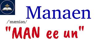 How to Pronounce Manaen | Bible Pronunciation Guide